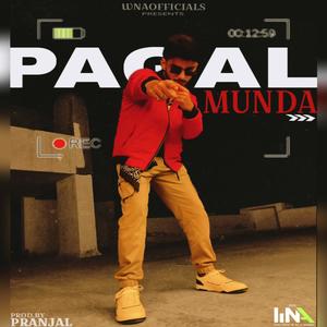 PAGAL MUNDA (Explicit)