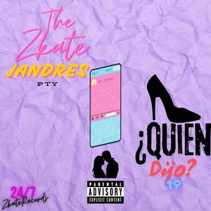 ¿Quien Dijo? (feat. Jandres) (Explicit)