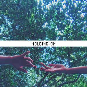 Holding on (Explicit)