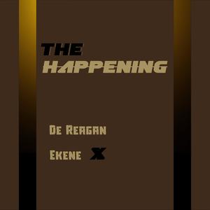 The Happening (feat. Ekene)