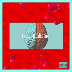 Love Addiction (Explicit)