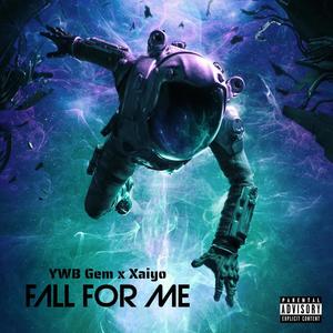 Fall For Me (feat. Xaiyo)