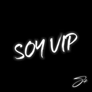 Soy Vip (Explicit)