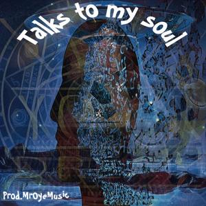 Talks To My Soul (Explicit)