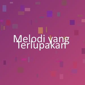 Melodi yang Terlupakan