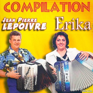 La compilation d'Erika et de Jean-Pierre Lepoivre