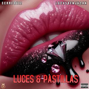 LUCES Y PASTILLAS (Explicit)