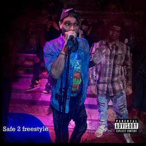 Safe 2 Freestyle (Explicit)