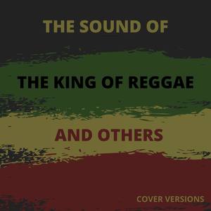 The Sound of the King of Reggae and Others