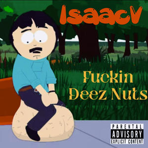 Fuckin Dez Nuts (Explicit)