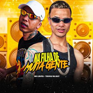 Na Filha de Muita Gente (Explicit)