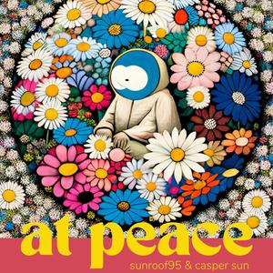 At Peace (feat. Casper Sun) [Explicit]