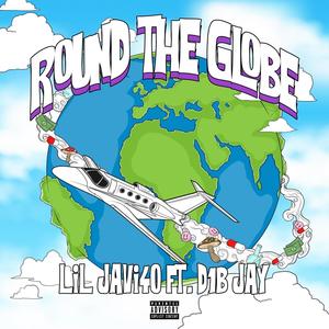 Round The Globe (feat. D1B Jay) (Explicit)