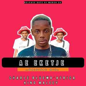 Ae Eketje (feat. Charle blue Wa'Afrika)