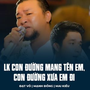 LK Con Đường Mang Tên Em, Con Đường Xưa Em Đi