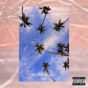 Tropihigh 420 (Explicit)