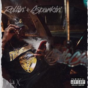 Rollin N Sparkin (Explicit)