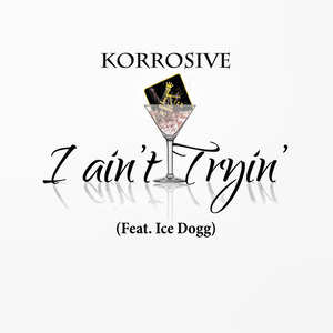 I Ain't Tryin (Explicit)
