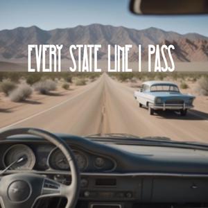 Every State Line I Pass (feat. ATUNE)