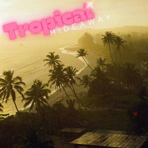 Tropical Hideaway