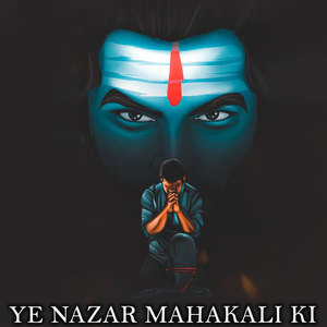 Ye Nazar Mahakali Ki