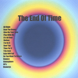 The End Of Time