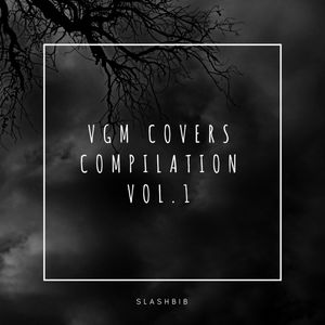 VGM Covers Compilation, Vol. 1