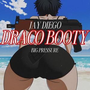 Draco Booty (feat. Big Pressure) (Explicit)