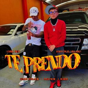 Te Prendo (feat. Lyric Boy, Santos el Villano & El Kenn)