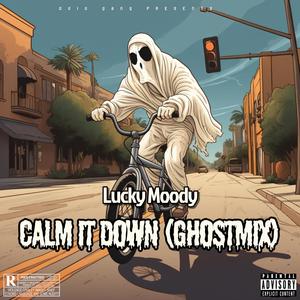 Calm It Down (GhostMix|Explicit)