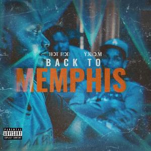 Back To Memphis (feat. Y.K.O.M.) [Explicit]