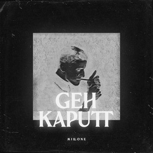 Geh kaputt (Explicit)