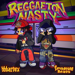 Reggaeton Nasty (Explicit)