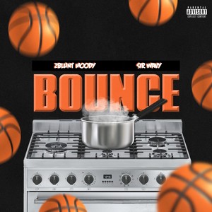 Bounce (feat. Sir Wavy) [Explicit]