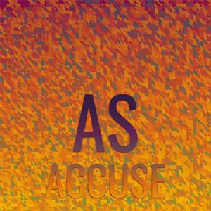 As Accuse