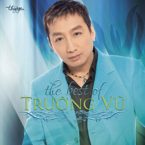 The Best of Truong Vu