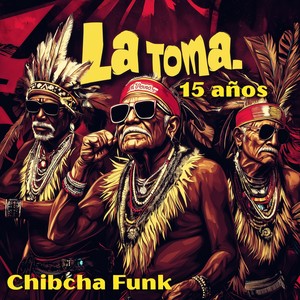 Chibcha Funk (15 años)