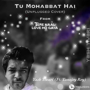 Tu Mohabbat Hai (Unplugged Cover)