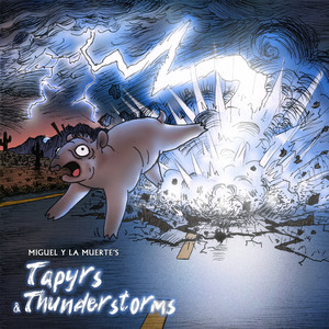 Tapyrs & Thunderstorms (Explicit)