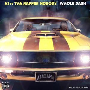 Whole Dash (feat. ThaRapperNobody) [Explicit]