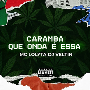 Caramba Que Onda é Essa (Explicit)