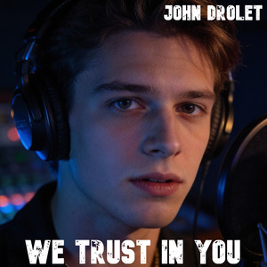We Trust in You