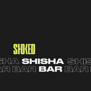 Shisha Bar 2023 by STOKED (Explicit)