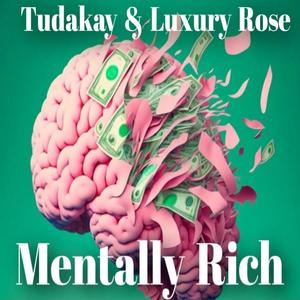 Mentally Rich (Explicit)