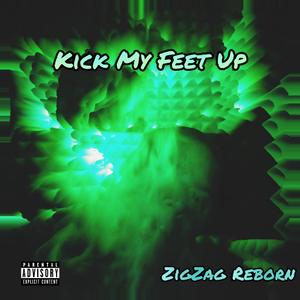 Kick My Feet Up (Explicit)