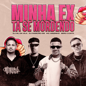 Minha Ex Tá Se Mordendo (Explicit)