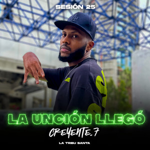 La Unción Llegó (Sesión 25)