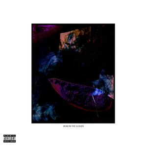 HEAD IN THE CLOUDS (Explicit)