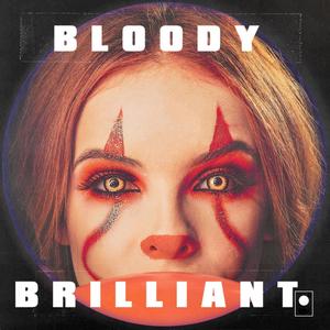 Bloody Brilliant (Explicit)