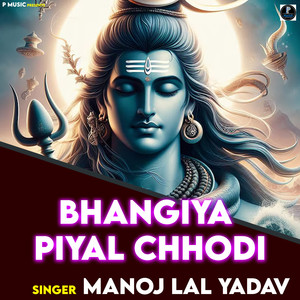 Bhangiya Piyal Chhodi